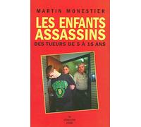 Les enfants assassins: Des tueurs de 5 à 15 ans