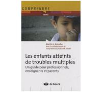 Les Enfants Atteints De Troubles Multiples - Un Guide Pour Professionnels, Enseignants Et Parents