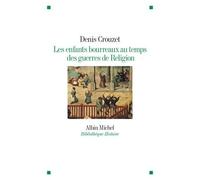 Les Enfants bourreaux au temps des guerres de Religion – Les Éditions Albin Michel