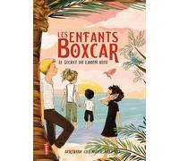 Les Enfants Boxcar (tome 6) : Le Secret du lagon bleu