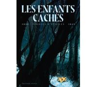 Paroles d'enfants cachés 1939 - 1945