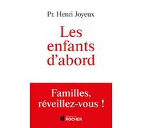 Les enfants d'abord: Familles, réveillez-vous !