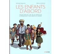 Les enfants d'abord : Janusz Korczak, une vie au service de la pédagogie et des droits de l'enfant