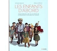 Les Enfants D'abord - Janusz Korczak, Une Vie Au Service De L'éducation Et Des Droits De L'enfant