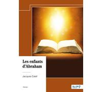 Les enfants d'Abraham - Jacques Calef - Nombre 7 - broché - Roman