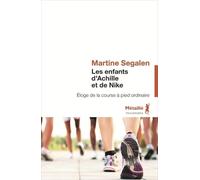 Les Enfants d'Achille et de Nike Éloge de la course à pied ordinaire - Martine Segalen - A.m. Metailie - broché - Essai