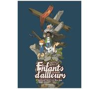 Les Enfants D'ailleurs Cycle 2 - Intégrale - Tome 1, L'appel - Tome 2, Les Larmes De L'autre Monde - Tome 3, Confrontation