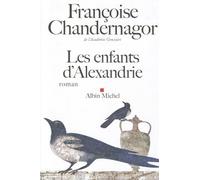 Les Enfants d'Alexandrie Françoise Chandernagor (Auteur)
