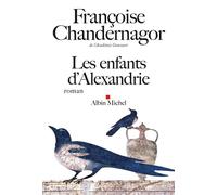 Les Enfants d'Alexandrie La reine oubliée - tome 1 - Françoise Chandernagor - Albin Michel - broché - Roman