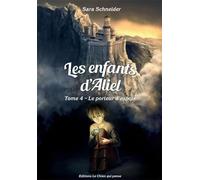 LES ENFANTS D'ALIEL - TOME 4 : LE PORTEUR D'ESPOIR