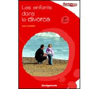 Les enfants dans le divorce Comment réagir en tant que parent ? - Agnès Zonabend - Studyrama Eds - broché - Essai
