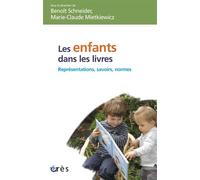 Les enfants dans les livres Représentations, savoirs et normes - SCHNEIDER B/MIETKIEWICZ M-C - Eres - broché - Essai