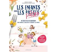 Les enfants dans les pattes - Bérénice Bompart - Larousse - broché - Guide
