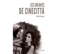 Les enfants de Cinecittà - Thilde Barboni - Academia Eds - broché - Roman