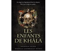 Les enfants de khâla Les mages ont longtemps persécuté les chamans. Voici venu le temps du combat... - Nathalie Vignal - Le Héron d'Argent - broché - Roman