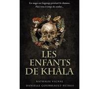 Les enfants de khâla: Les mages ont longtemps persécuté les chamans. Voici venu le temps du combat...