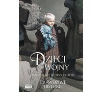 Les enfants de la guerre Prawdzowe historie - Monika Odrobińska (Buch auf Polnisch)