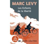 Les enfants de la liberte Grands caractères, édition accessible pour les malvoyants - Marc Lévy - A Vue D'oeil - broché - Roman