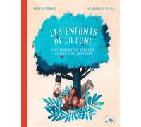 Les enfants de la lune 8 histoires pour dépasser les soucis du quotidien - Aurore Pramil - Lotus Et L'elephant - cartonné - Album jeunesse
