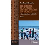 Les enfants de la misère sont des enfants courageux !