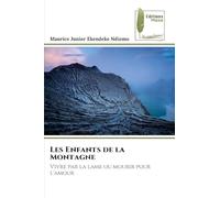 Les Enfants de la Montagne: Vivre par la lame ou mourir pour l'amour