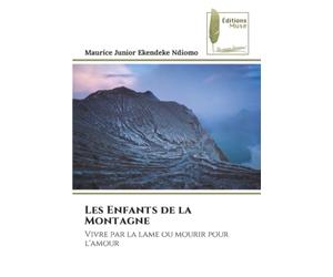 Les Enfants de la Montagne: Vivre par la lame ou mourir pour l'amour
