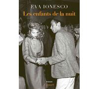 Les Enfants de la nuit Roman - Eva Ionesco - Grasset - broché - Roman