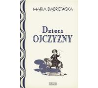Les enfants de la patrie Maria D¹browska (Buch auf Polnisch)