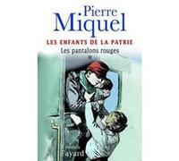 Les Enfants de la Patrie, tome 1 Pierre Miquel (Auteur)