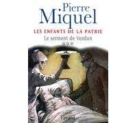 Les Enfants de la patrie, tome 3 : Le Serment de Verdun