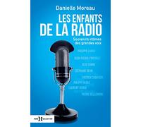 Les enfants de la radio: Souvenirs intimes des grandes voix