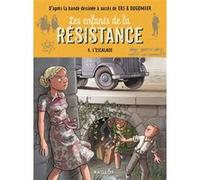 Les enfants de la résistance - L'escalade Cécile Jugla (Auteur), Benoît Ers (Illustration), Vincent Dugomier (Auteur)
