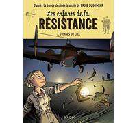 Les Enfants De La Résistance Tome 7 - Tombés Du Ciel