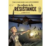 Les enfants de la résistance - Tombés du ciel Cécile Jugla (Auteur), Benoît Ers (Illustration), Vincent Dugomier (Auteur)