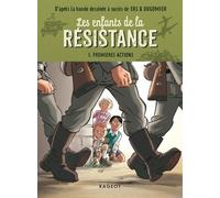 Les Enfants De La Résistance - Tome 1 - Premières Actions