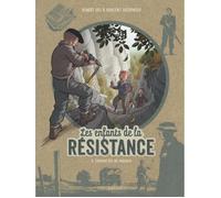Les Enfants de la Résistance - Tome 8 - Combattre ou mourir