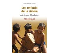 Les enfants de la rizière: Mission au Cambodge