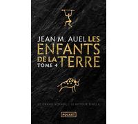 Les Enfants De La Terre - Tome 4 - Le Grand Voyage Suivi De Le Retour D'ayla