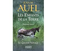 Les enfants de la terre, tome 4, volume 1 : Le Grand Voyage