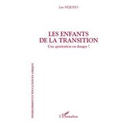 Les enfants de la transition Une génération en danger ? - Luc Ndjodo - L'harmattan - broché - Etude