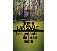 Les enfants de l'eau noire - Joe R. Lansdale - Gallimard - Poche - Roman