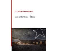 Les Enfants de l'Étoile - Jean-Philippe Gonot - La Rumeur Libre - broché - Roman
