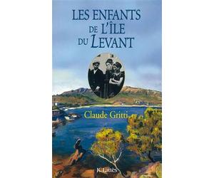 Les enfants de l'Île du Levant - Claude Gritti - Lattes - Livre
