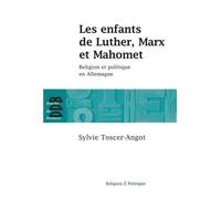 Les enfants de Luther, Marx et Mahomet