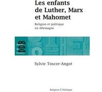 Les enfants de Luther, Marx et Mahomet