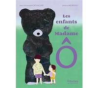 Les Enfants de Madame Ô Jean-Christophe Cavallin (Auteur), Jérémie Moreau (Illustration)
