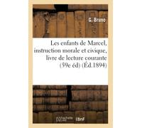 Les enfants de Marcel : instruction morale et civique en action, lecture courante, 59e édition