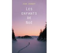 Les enfants de Noé - Jean Joubert - Ecole Des Loisirs - broché - Roman adolescent dès 13 ans