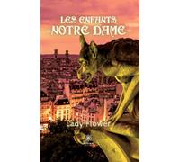 Les enfants de Notre-Dame - Lady Flower - Le Lys Bleu - broché - Nouvelles