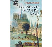 Les enfants de Notre-Dame Roman - Paule Amblard - Salvator - broché - Roman